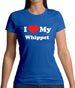 I Love My Whippet Womens T-Shirt