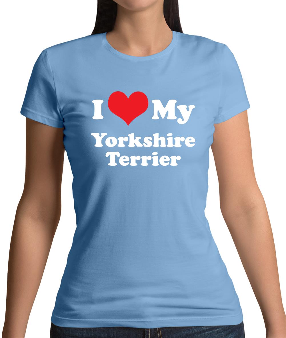 I Love My Yorkshire Terrier Womens T-Shirt