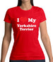 I Love My Yorkshire Terrier Womens T-Shirt