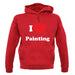 I Love Painting unisex hoodie