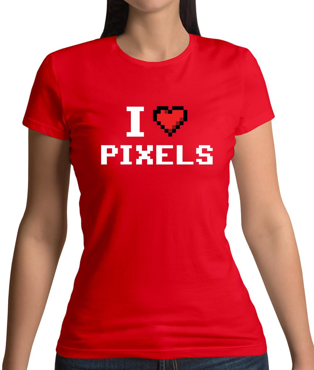 I Love Pixels Womens T-Shirt