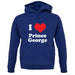 I Love Prince George unisex hoodie