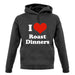 I Love Roast Dinners unisex hoodie