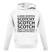 I Love Scotch Scotchy Scotch Scotch unisex hoodie