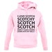 I Love Scotch Scotchy Scotch Scotch unisex hoodie