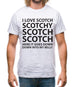 I Love Scotch Scotchy Scotch Scotch Mens T-Shirt