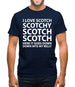 I Love Scotch Scotchy Scotch Scotch Mens T-Shirt