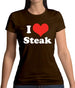 I Love Steak Womens T-Shirt