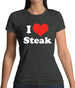 I Love Steak Womens T-Shirt