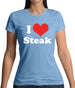 I Love Steak Womens T-Shirt