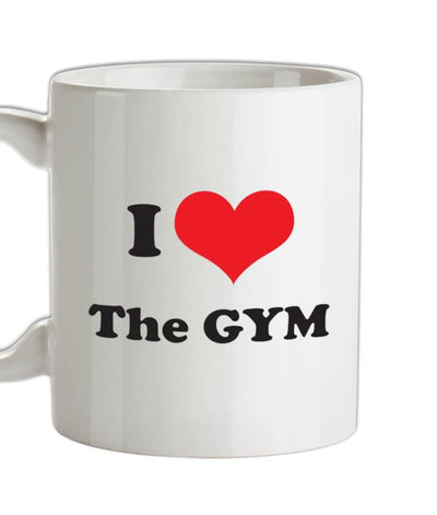 I Love The Gym Ceramic Mug