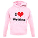 I Love Writing unisex hoodie