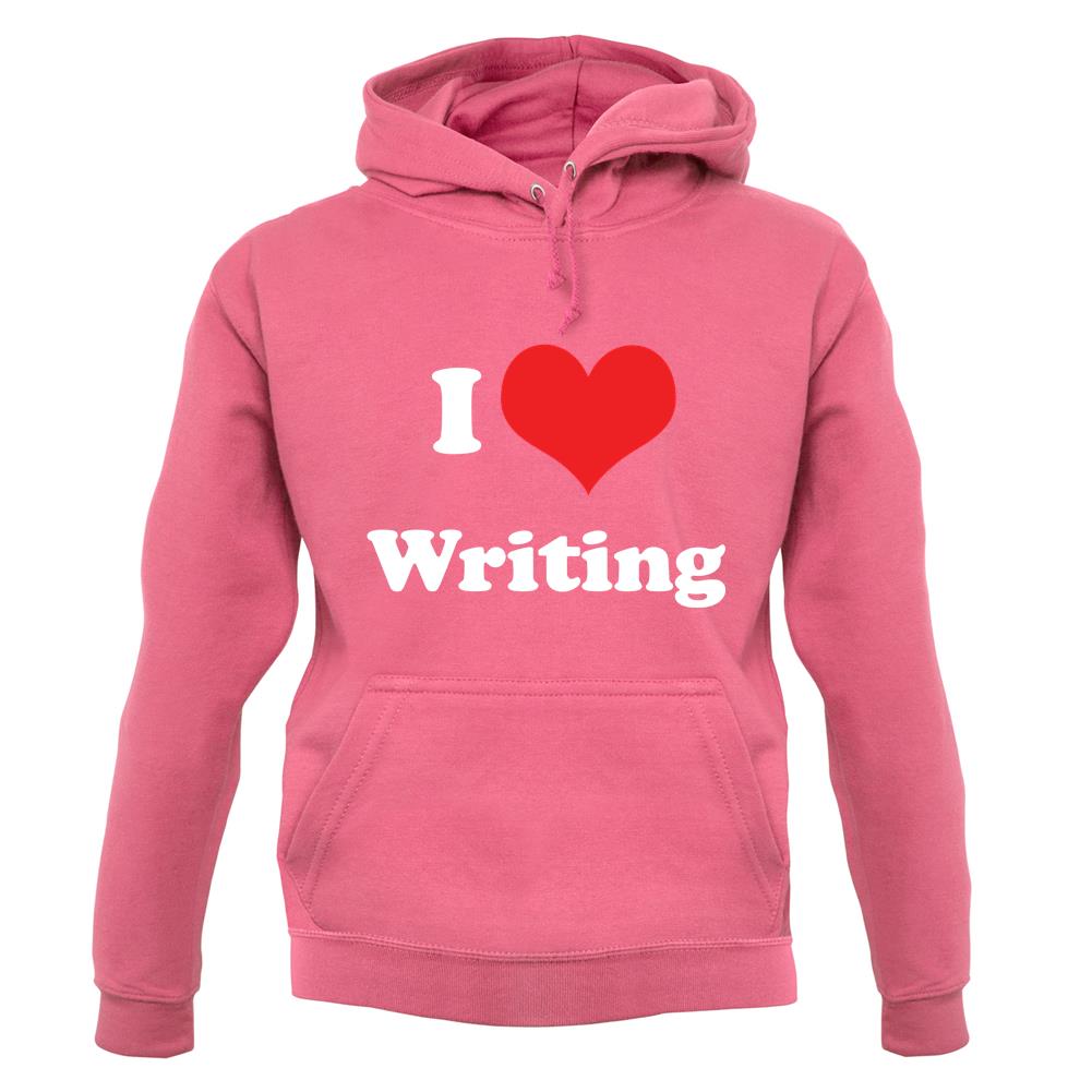 I Love Writing unisex hoodie