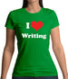 I Love Writing Womens T-Shirt