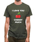 I Love You Cherry Much Mens T-Shirt