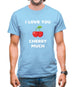 I Love You Cherry Much Mens T-Shirt