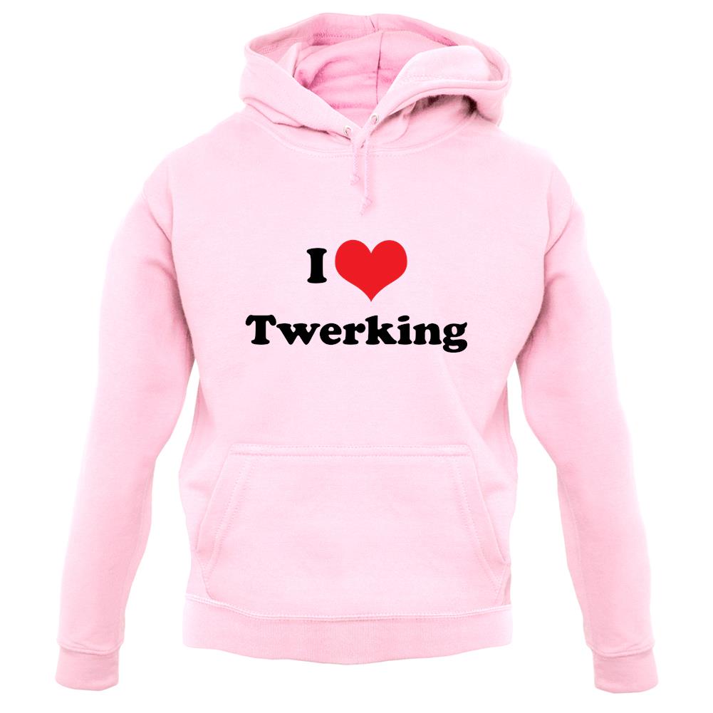 I Love Twerking unisex hoodie