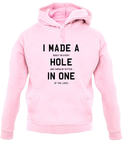 I Made A Hole In One unisex hoodie