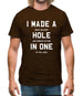 I Made A Hole In One Mens T-Shirt