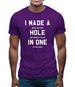 I Made A Hole In One Mens T-Shirt