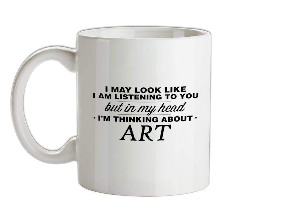 In My Head I'm Art Ceramic Mug