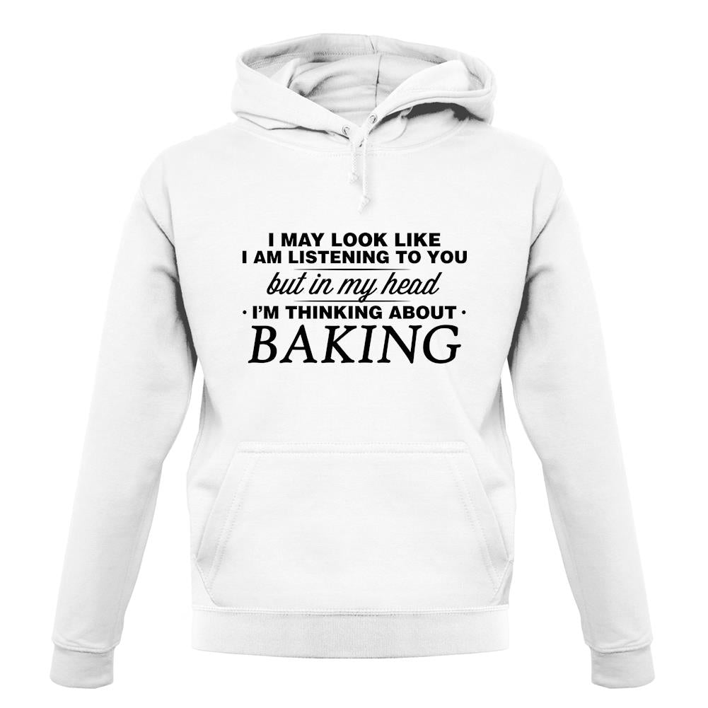 In My Head I'm Baking unisex hoodie