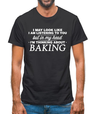 In My Head I'm Baking Mens T-Shirt