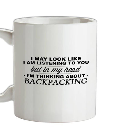 In My Head I'm Backpacking Ceramic Mug