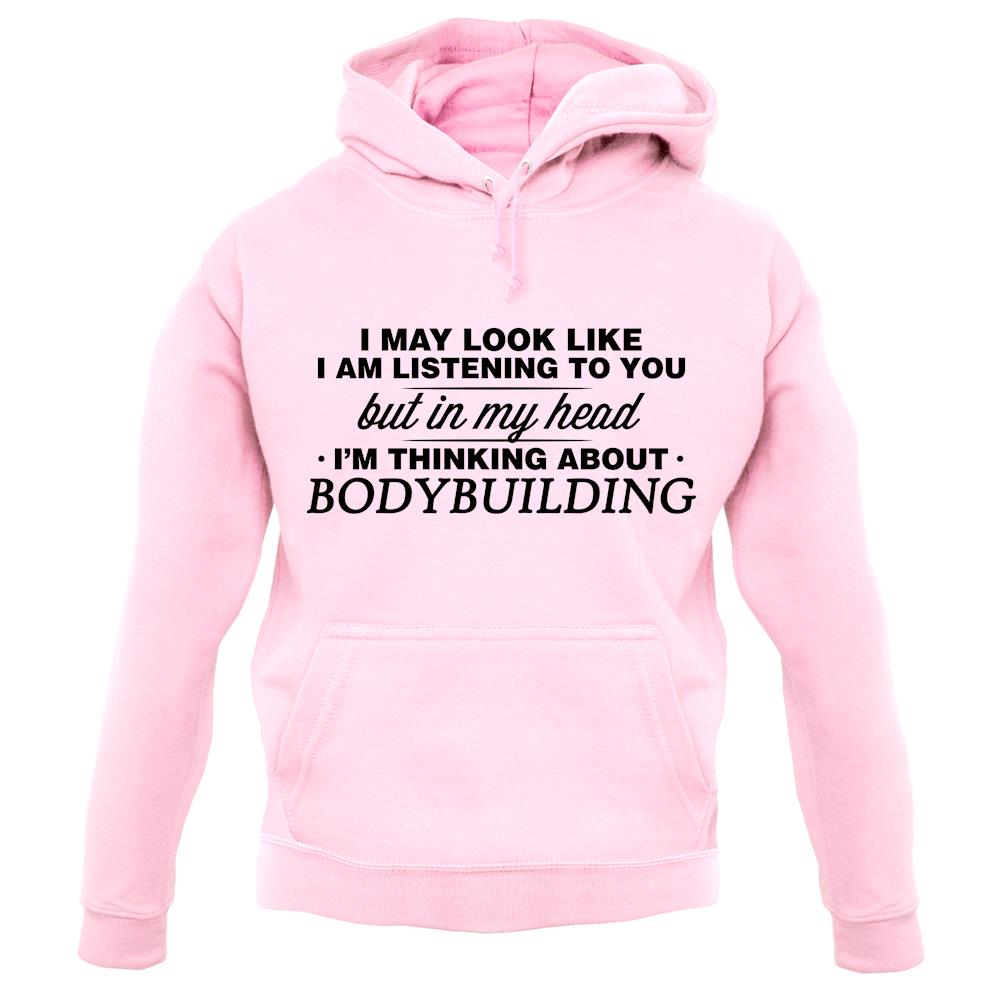 In My Head I'm Bodybuilding unisex hoodie