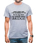 In My Head I'm Bridge Mens T-Shirt