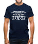 In My Head I'm Bridge Mens T-Shirt