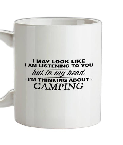 In My Head I'm Camping Ceramic Mug