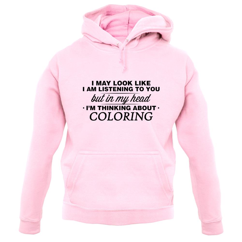 In My Head I'm Coloring unisex hoodie