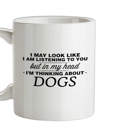 In My Head I'm Dogs Ceramic Mug