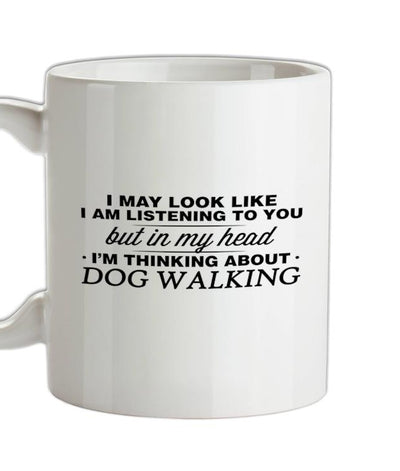 In My Head I'm Dog Walking Ceramic Mug