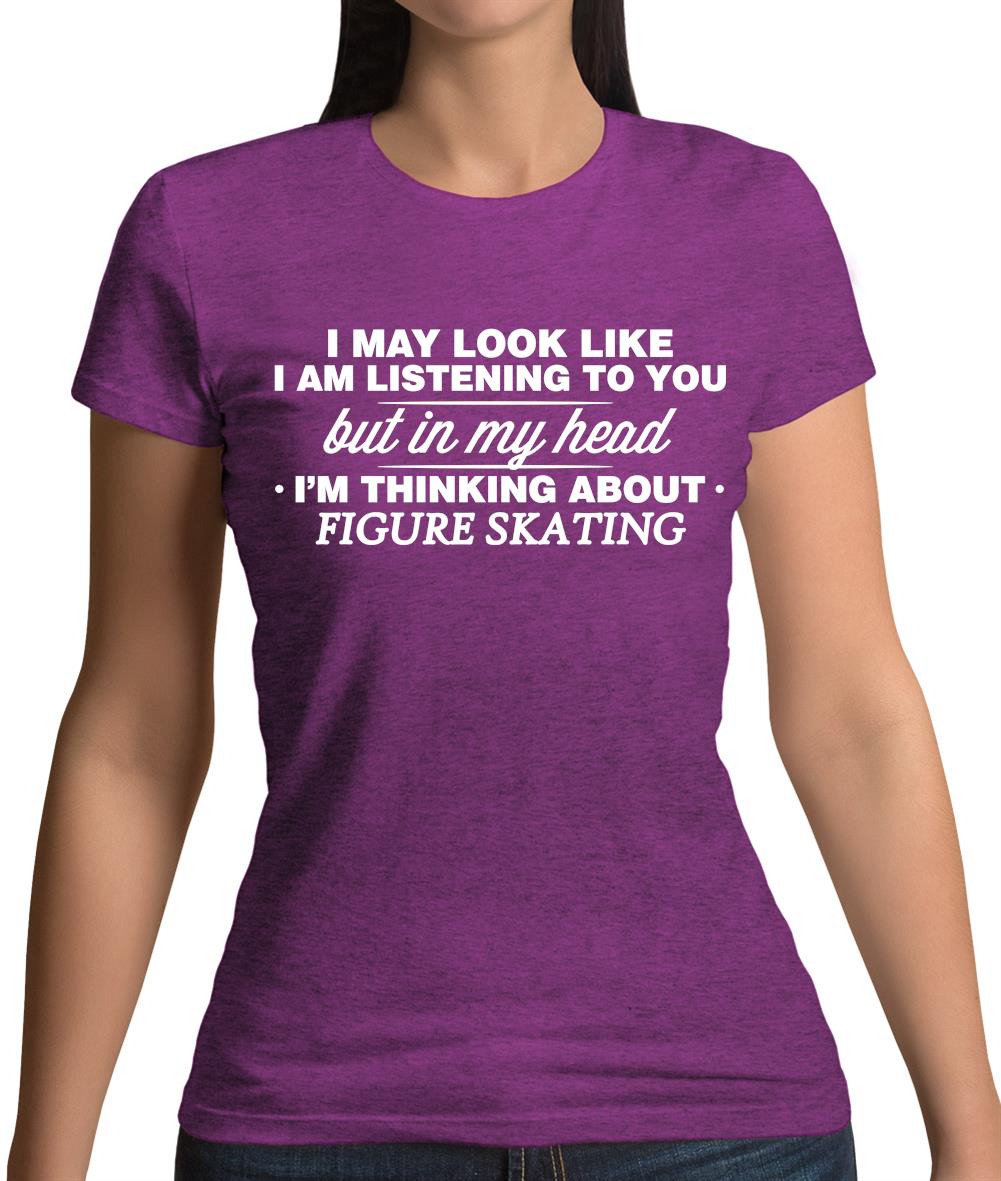 In My Head I'm Figure Skating Womens T-Shirt