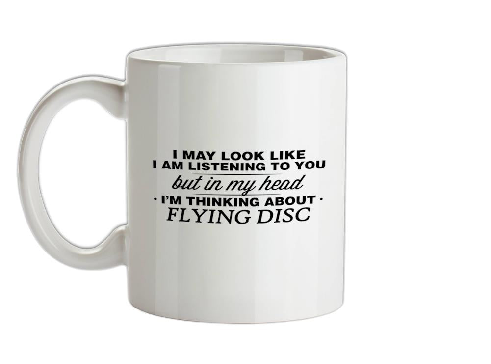In My Head I'm Flying Disc Ceramic Mug