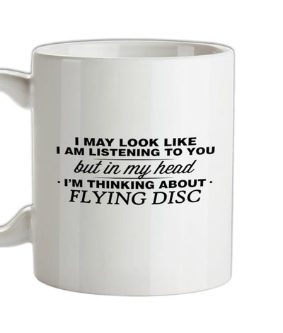 In My Head I'm Flying Disc Ceramic Mug