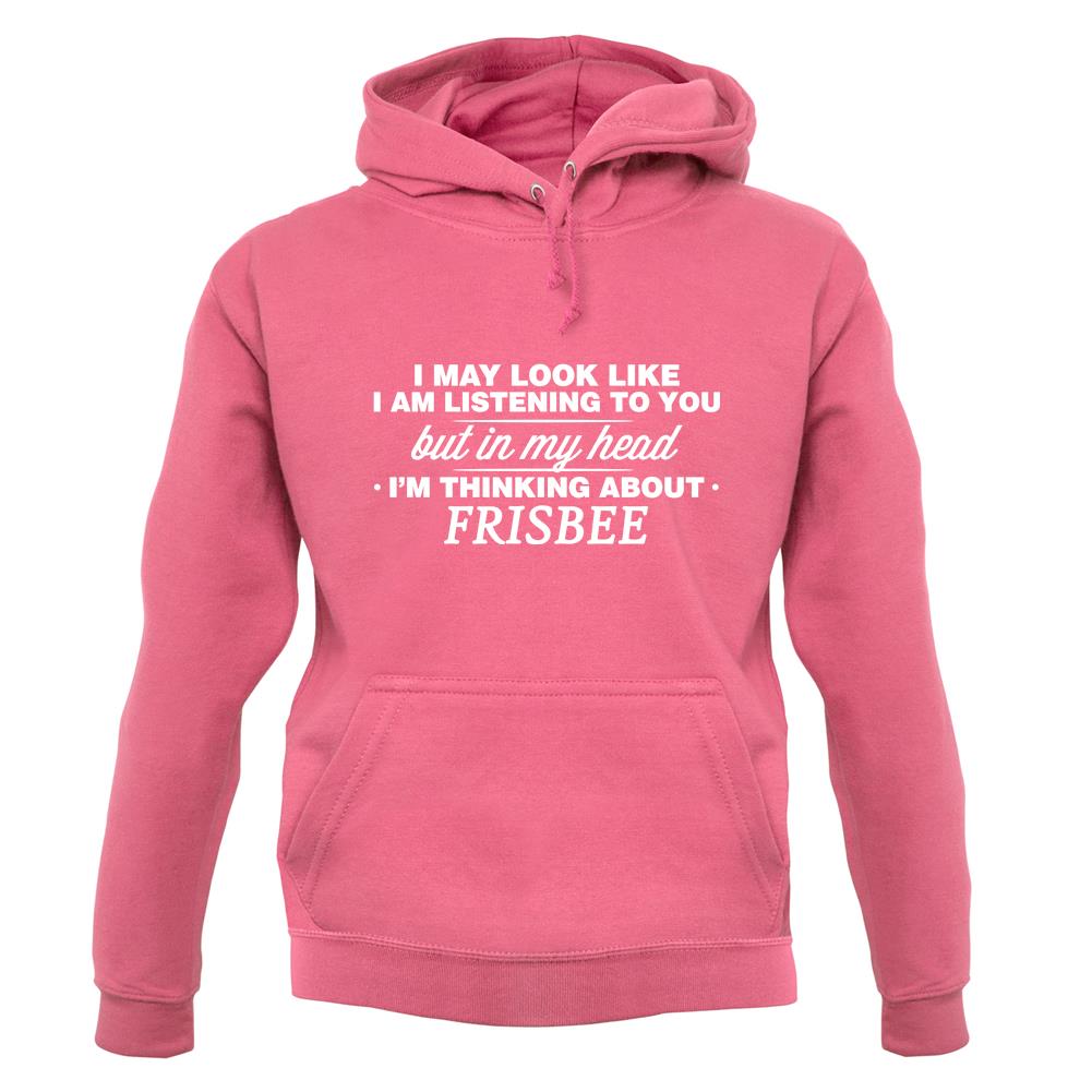 In My Head I'm Frisbee unisex hoodie