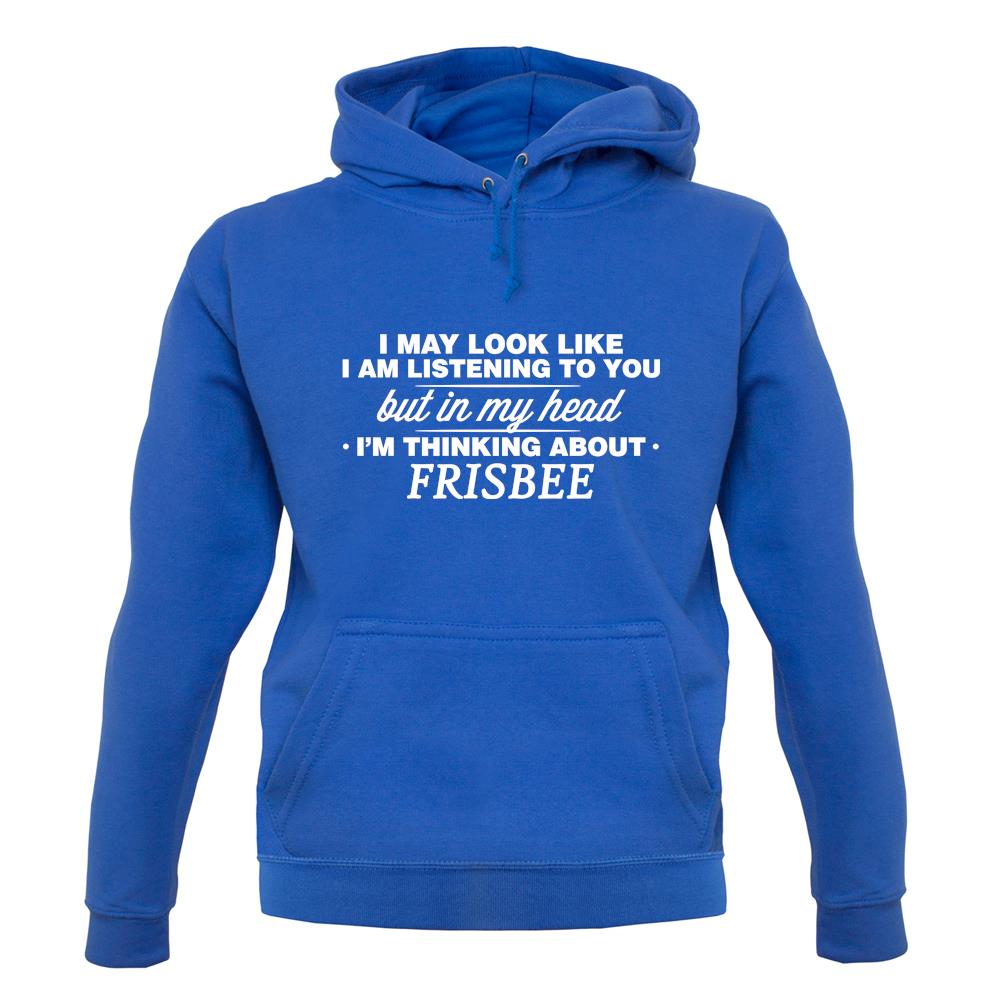 In My Head I'm Frisbee unisex hoodie
