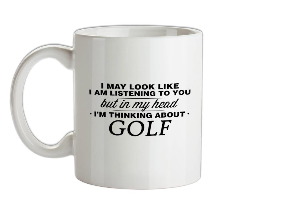 In My Head I'm Golf Ceramic Mug