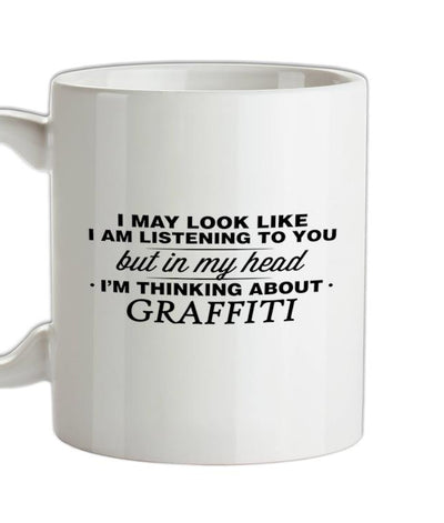 In My Head I'm Graffiti Ceramic Mug