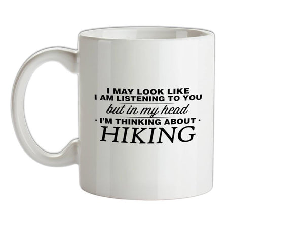 In My Head I'm Hiking Ceramic Mug