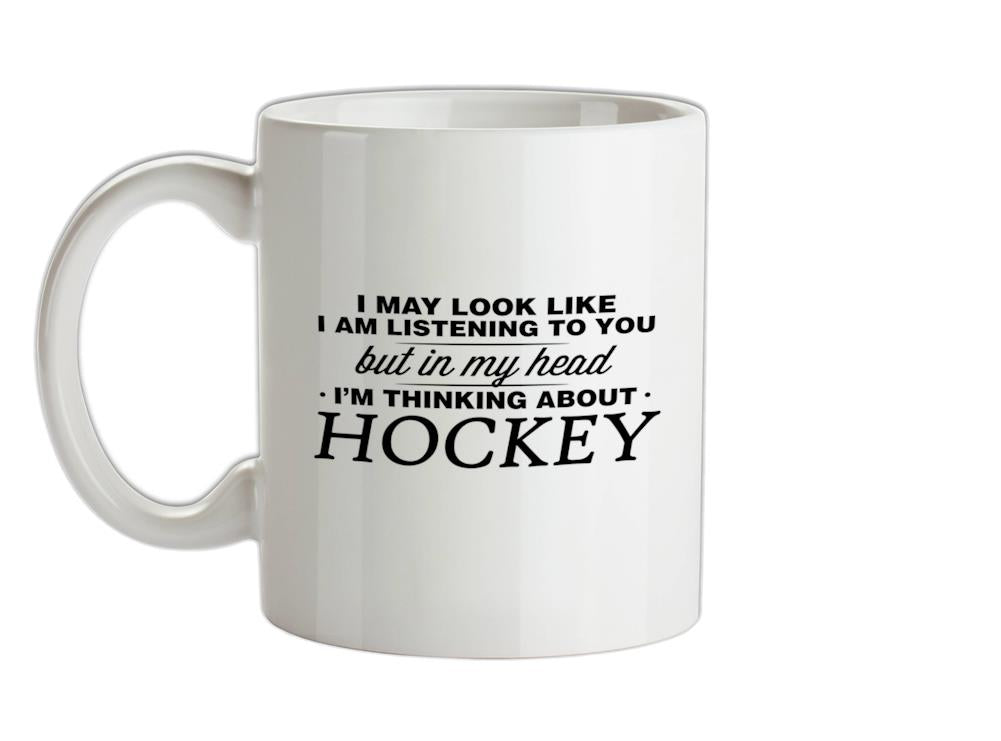 In My Head I'm Hockey Ceramic Mug