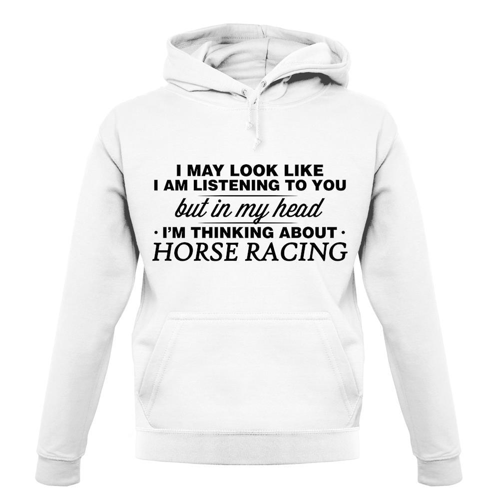 In My Head I'm Horse Racing unisex hoodie