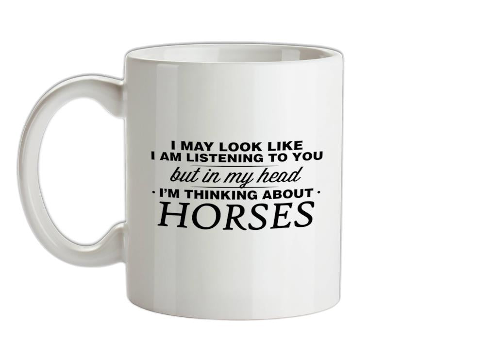 In My Head I'm Horses Ceramic Mug
