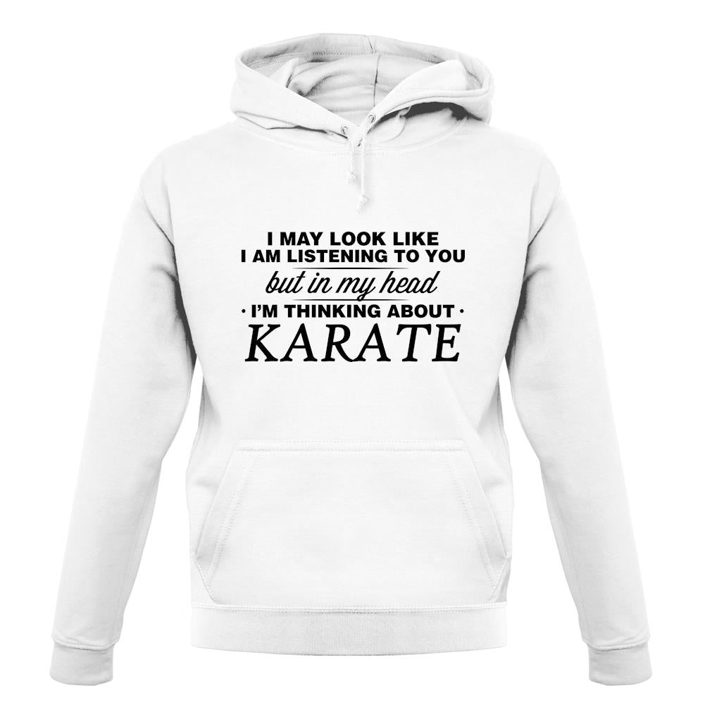 In My Head I'm Karate unisex hoodie