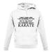 In My Head I'm Karate unisex hoodie