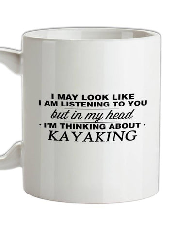 In My Head I'm Kayaking Ceramic Mug