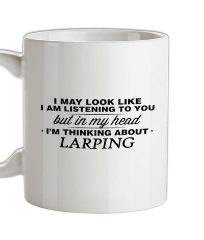 In My Head I'm Larping Ceramic Mug
